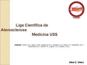 Liga Cientfica de Aterosclerose Medicina USS Autores Vieira