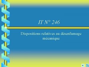 IT N 246 Dispositions relatives au dsenfumage mcanique