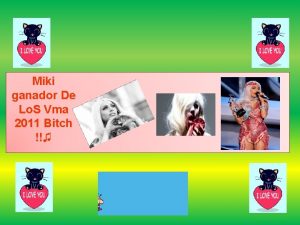 Miki ganador De Lo S Vma 2011 Bitch