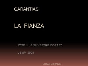 GARANTIAS LA FIANZA JOSE LUIS SILVESTRE CORTEZ USMP