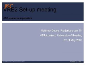 VRE 2 Setup meeting JISC programme expectations Matthew