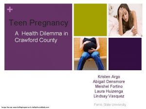 Teen Pregnancy A Health Dilemma in Crawford County