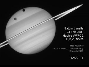 Saturn transits 24 Feb 2009 Hubble WFPC 2