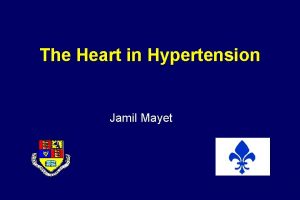 The Heart in Hypertension Jamil Mayet Left Ventricular