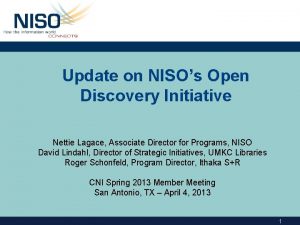Update on NISOs Open Discovery Initiative Nettie Lagace