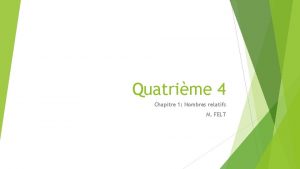 Quatrime 4 Chapitre 1 Nombres relatifs M FELT