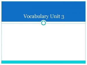 Vocabulary Unit 3 1 adversary An enemy opponent