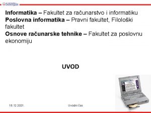 Informatika Fakultet za raunarstvo i informatiku Poslovna informatika