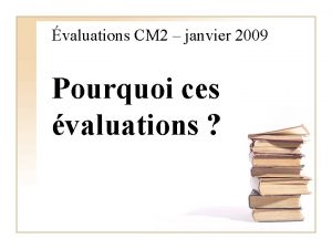 valuations CM 2 janvier 2009 Pourquoi ces valuations