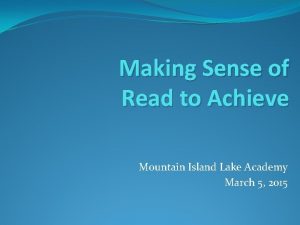 Making Sense of Read to Achieve Mountain Island