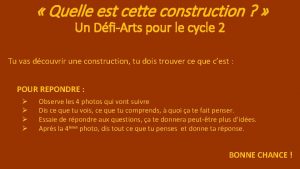 Quelle est cette construction Un DfiArts pour le