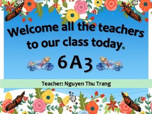 6 A 3 Teacher Nguyen Thu Trang Team