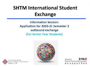 SHTM International Student Exchange Information Session Application for