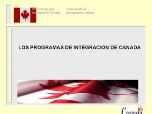 Citizenship and Immigration Canada Citoyennet et Immigration Canada