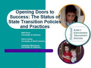 Opening Doors to Success The Status of State