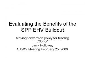 Evaluating the Benefits of the SPP EHV Buildout