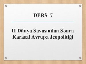 DERS 7 II Dnya Savandan Sonra Karasal Avrupa