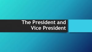 The President and Vice President Office of the