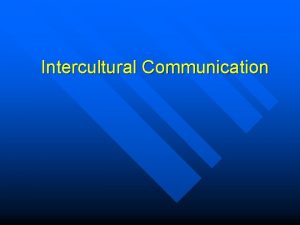 Intercultural Communication Cultural and Ethnic Diversity Impact on