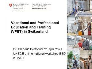 Vocational and Professional Education and Training VPET in