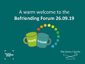 A warm welcome to the Befriending Forum 26