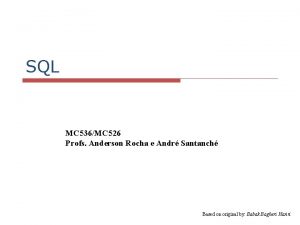 SQL MC 536MC 526 Profs Anderson Rocha e