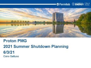 Proton PMG 2021 Summer Shutdown Planning 6321 Cons