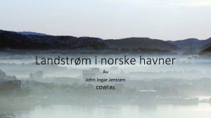 Landstrm i norske havner Av John Ingar Jenssen