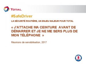 Safe Driver LA SCURIT ROUTIRE UN ENJEU MAJEUR