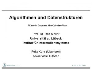 Algorithmen und Datenstrukturen Flsse in Graphen MinCutMaxFlow Prof