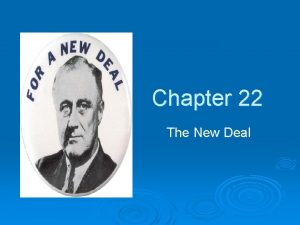 Chapter 22 The New Deal FDR 1933 Franklin