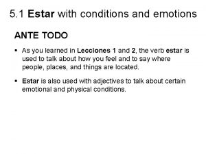 5 1 Estar with conditions and emotions ANTE