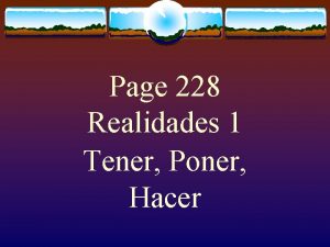 Page 228 Realidades 1 Tener Poner Hacer The