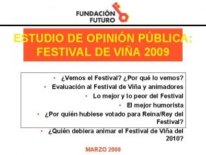 ESTUDIO DE OPININ PBLICA FESTIVAL DE VIA 2009