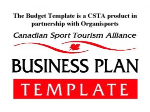 The Budget Template is a CSTA product in