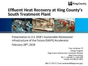 Effluent Heat Recovery at King Countys South Treatment