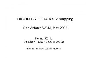 DICOM SR CDA Rel 2 Mapping San Antonio