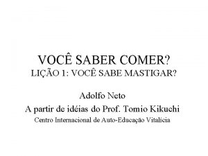 VOC SABER COMER LIO 1 VOC SABE MASTIGAR