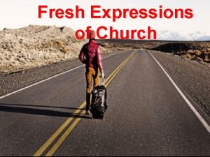 Fresh Expressions of Church What is taking place