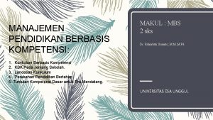 MANAJEMEN PENDIDIKAN BERBASIS KOMPETENSI MAKUL MBS 2 sks