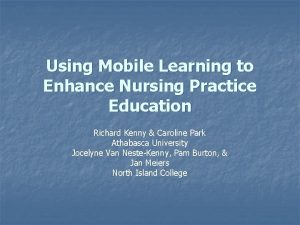 Using Mobile Learning to Enhance Nursing Practice Education