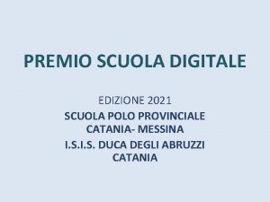 PREMIO SCUOLA DIGITALE EDIZIONE 2021 SCUOLA POLO PROVINCIALE