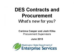 DES Contracts and Procurement Whats new for you