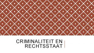 CRIMINALITEIT EN RECHTSSTAAT STRAFBAAR WAT IS DAT Misdrijven