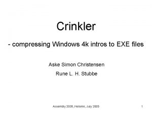 Crinkler compressing Windows 4 k intros to EXE