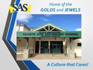 Home of the GOLDS and JEWELS A Culture