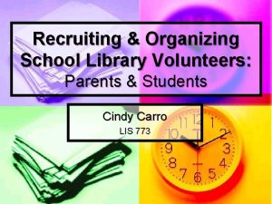 Recruiting Organizing School Library Volunteers Parents Students Cindy