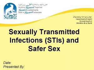 Sexually Transmitted Infections STIs and Safer Sex Date