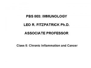 PBS 803 IMMUNOLOGY LEO R FITZPATRICK Ph D