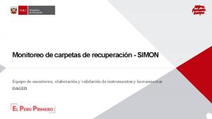 Monitoreo de carpetas de recuperacin SIMON Equipo de